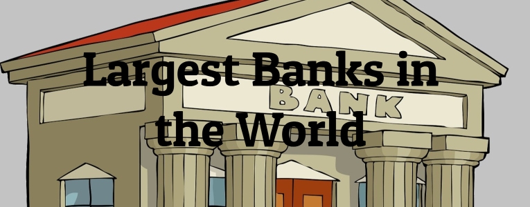 10 Largest Banks in the World