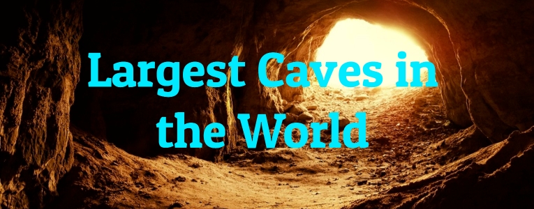 10 Largest Caves in the World