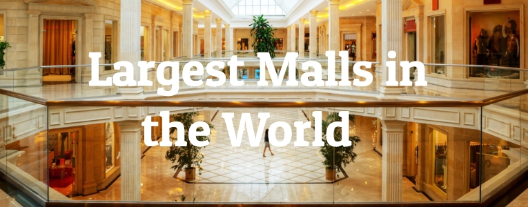 Largest Malls in the World