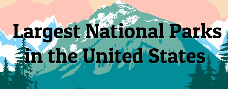 largest_national_parks_US