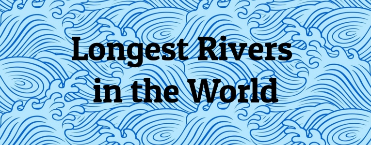 Longest Rivers in the World