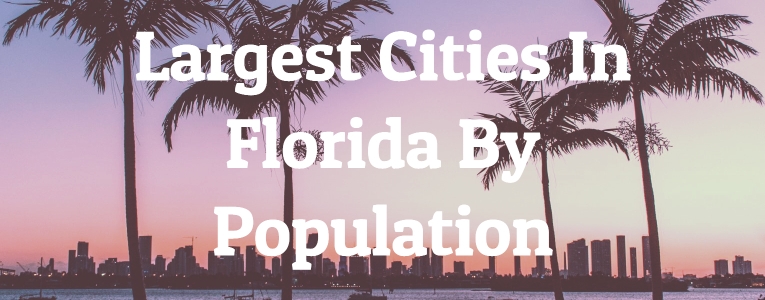 Largest Cities In Florida By Population