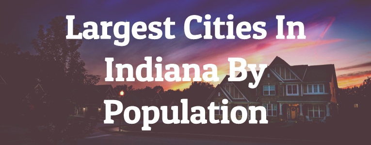 Largest Cities In Indiana By Population
