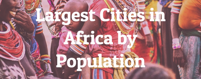Largest Cities in Africa by Population