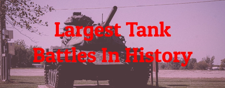 Largest Tank Battles In History