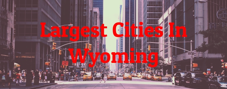 Largest Cities In Wyoming