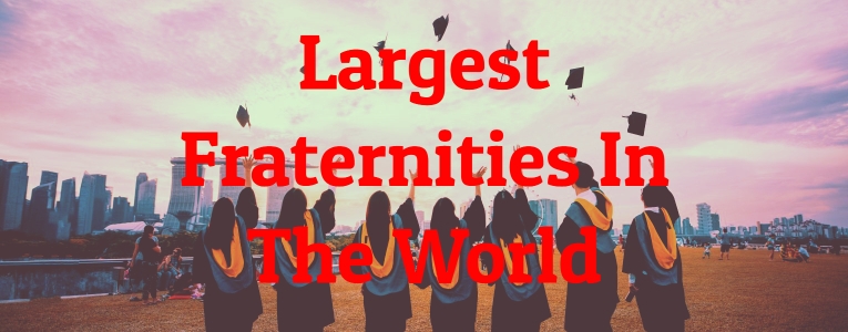 Largest Fraternities In The World