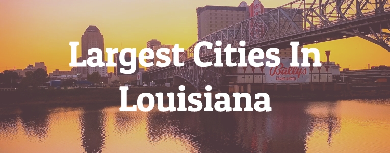 Largest Cities In Louisiana